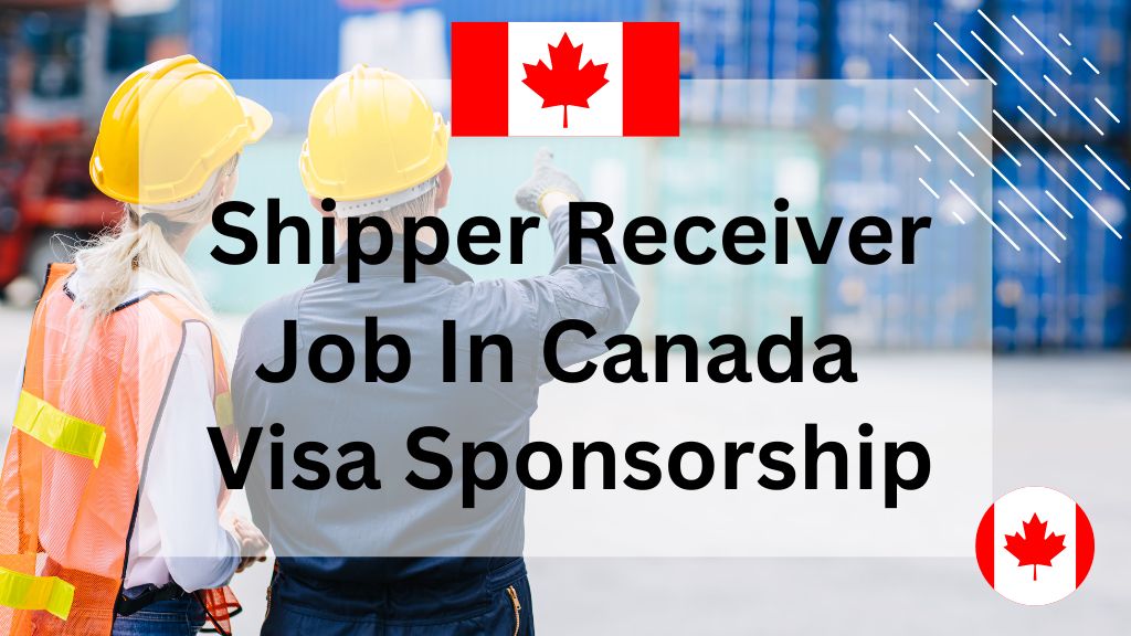 Shipper Receiver Job In Canada