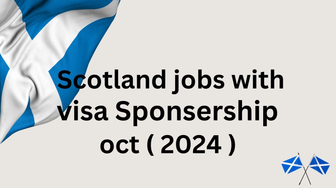 Scotland Jobs With Visa Sponsorship